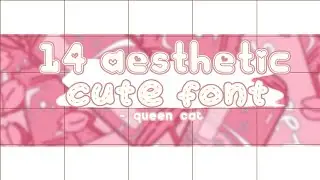 14 aesthetic and cute font || QueeN CaT