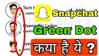 What Is Green Dot In Snapchat |Snapchat Me Green Dot Kya Hai?
