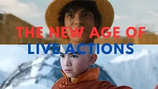 One Piece and Last Airbender Live Actions