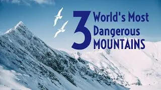 3 Most Dangerous Mountains #shorts