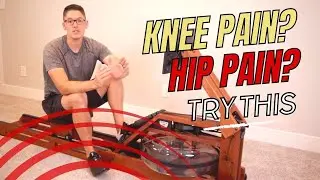 How to Use a Rower for Knee Pain and Hip Pain Recovery -  4 TIPS