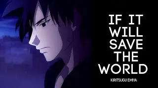 [ASMV]-Kiritsugu Emiya-If it will save the world