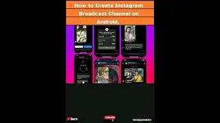 How to Create Instagram Broadcast Channel on Android, iOS Device|