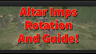 Altar Imps Rotation And Guide!  Black Desert Online