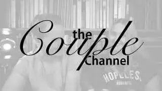 The Couple Channel - Intro