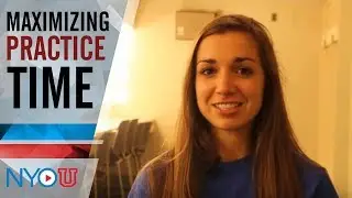 NYO-U: How to Make the Most of Your Practice Time