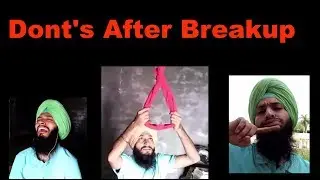 Dont's After Breakup For BOYS SPECIALLY