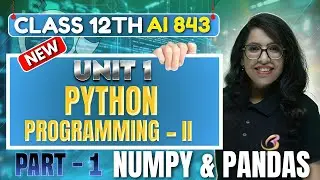 Python Programming II - Unit 1 | CBSE Class 12 AI 843 | One Shot| Barkha Mam 