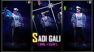 SADI GALI ! 😎❤‍🔥 || NEW TREND ? ☠️ || (_XML+CLIP+CC_) (G-DRIVE) ⤵️