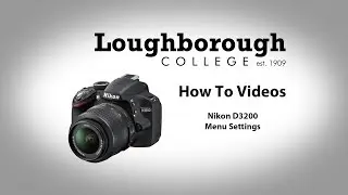 How To - Nikon D3200 Menu Settings