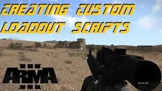 ARMA 3 Editor - Custom Loadout Scripts