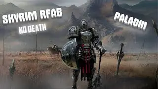 ЧТО ВООБЩЕ ИГРАЕТ В НОВОМ ПАТЧЕ? | NO DEATH | SKYRIM RFAB