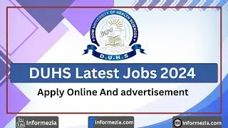 DUHS Latest Jobs 2024 Online Apply | Govt Latest Jobs 2024 | Jobs by informezia.com