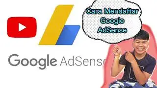 Cara Daftar Google AdSense Bagi Pemula Terbaru | Google AdSense