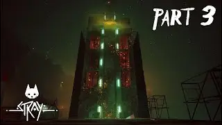 Stray - Full Gameplay Part 3 (Chapters 5 and 6)