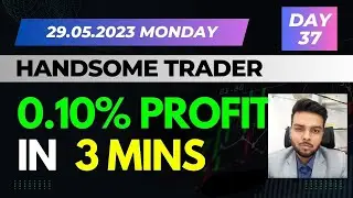 0.10 percent profit in 3 mins | Morning Session | 29.05.23 Monday | @kshitijdiamond  | Day 37