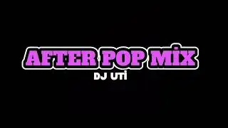 TÜRKÇE AFTER  POP MİX VOLL 1