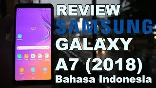 Samsung Galaxy A7 2018 | Review Bahasa Indonesia | Ya gini Sih....