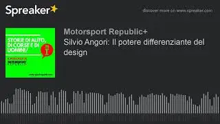 Silvio Angori: Il potere differenziante del design