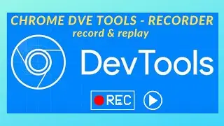 Chrome DevTools | Recorder | Record and Replay | Workflow Automation