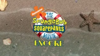 The SpongeBob SquarePants Movie:  ENCORE | Release Trailer