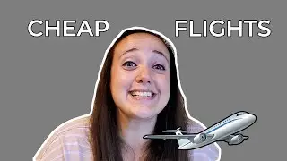 How to Find Cheap Flights | My Two Favorite Tools!