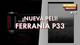 Nueva Ferrania P33 🎉 || Informativo Analógico #50