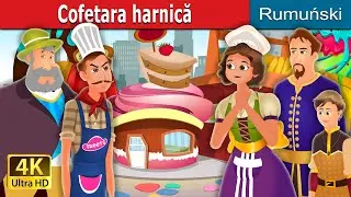 Cofetara harnică | The Hardworking Confectioner Story | Povesti pentru copii | 