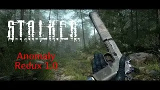S.T.A.L.K.E.R. ОБНОВЛЕННАЯ СБОРКА ANOMALY 1.5.1 REDUX 1.0
