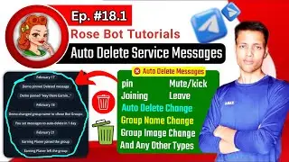 🔴 Ep 18.1 || How to Auto Delete Service Messages in Telegram Group with Rose Bot