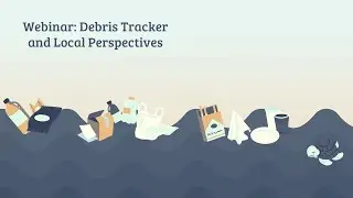 MRCTI Debris Tracker Webinar 4 - Local Perspectives
