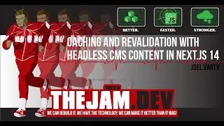 Caching and Revalidation with Headless CMS Content in Next js 14 by Joel Varty