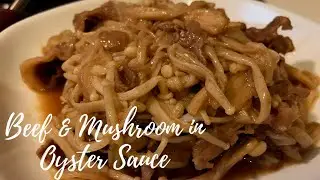 Beef and Enoki Mushroom in Oyster Sauce