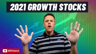 The Big Growth Stock List for 2021