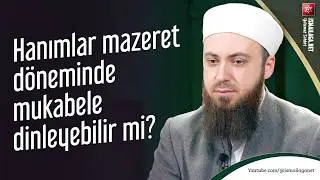 Can Women Listen to Quran Recitations During the Period of Excuse? - Abdülmecid Altaş Hoca Efendi...