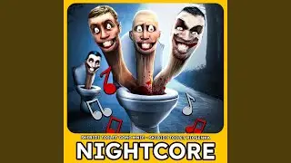 NIGHTCORE (Skibidi Toilet GONI MNIE - Skibidi Toilet Piosenka)