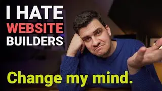 I hate website builders, change my mind