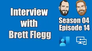 S04E14 - Interview with Brett Flegg - Intune Architect (I.T)