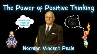 The Power of Positive Thinking ~ Norman Vincent Peale