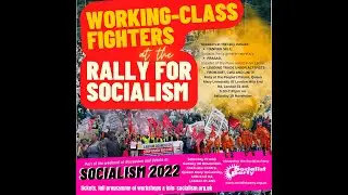 Socialism 2022 - Working class striking back