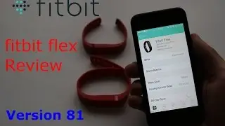 Fitbit Flex Review - latest firmware - version 81