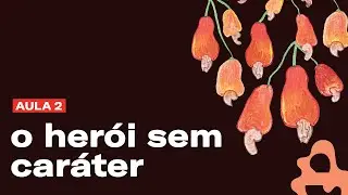 Macunaíma: the GREAT WORK of Brazilian modernism (Part 02)