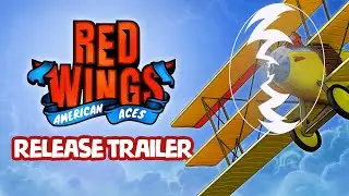 Red Wings: American Aces | Official Launch Trailer | OUT NOW