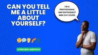 Can you tell me a little about yourself? | Interview Question