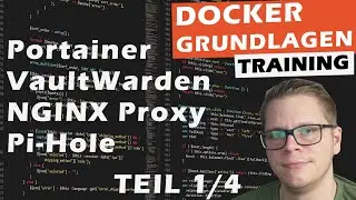 Docker Grundlagen Training 1/4 - Portainer, NGINX, Vaultwarden, Pi-Hole