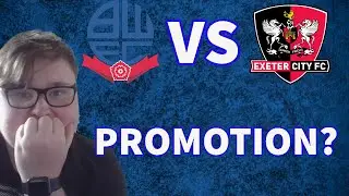 IT ALL COMES DOWN TO THIS | Bolton Fan TV #18