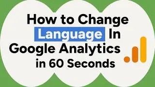 How to Change Language Quickly in Google analytics - Updated