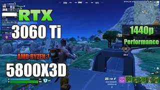 Fortnite | RTX 3060 Ti | R7 5800x3D | Performance Mode | 1440p