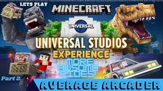 Lets Play Minecraft Universal Studios Experience/Part 2