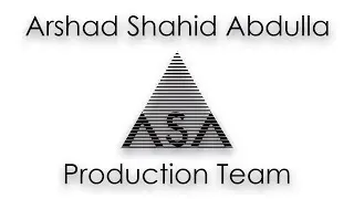 Arshad Shahid Abdulla (ASA) Production Team